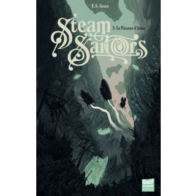 Image de Steam Sailors tome 3 Le Passeur d&#039;âmes