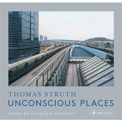 Image de Thomas Struth Unconscious Places (new edition) /anglais