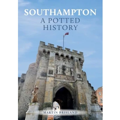 Afbeelding van A Potted History Southampton: