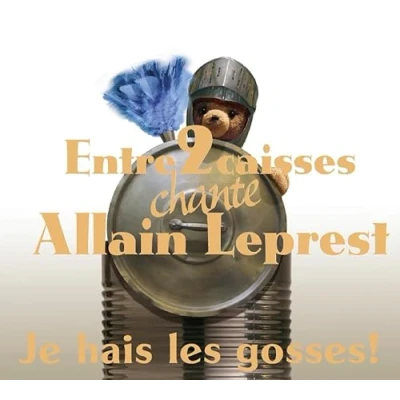 Afbeelding van Chante Allain Leprest : Je Hais Les (CD)