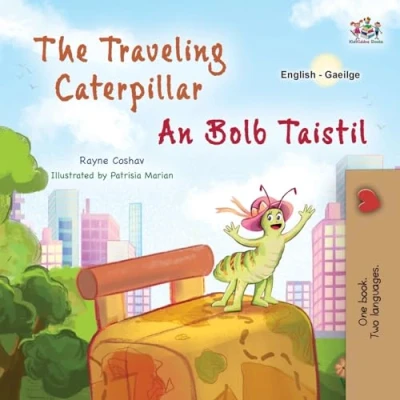 Afbeelding van English Irish Bilingual Collection The Traveling Caterpillar (English Book for Kids)