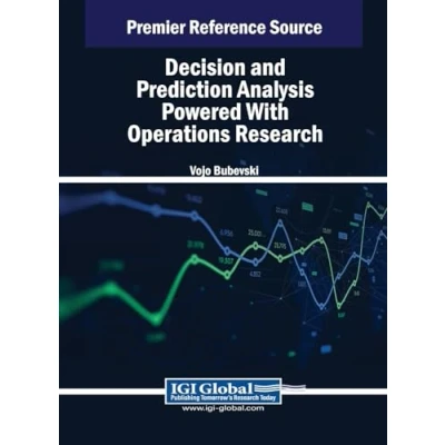 Afbeelding van Advances in Business Information Systems and Analytics Decision Prediction Analysis Powered With Operations Research