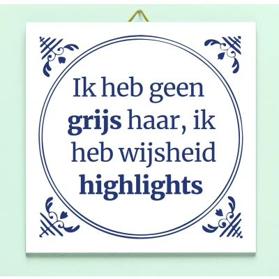 Afbeelding van Tegeltje Ik Heb Geen Grijs Haar