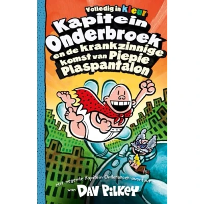 Afbeelding van Kapitein Onderbroek en de krankzinnige komst van Piepie Plaspantalon