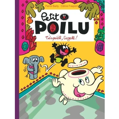 Image de Petit Poilu Tome 28 T&#039;inquiète Suzette !