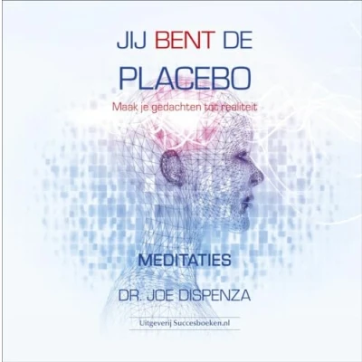 Afbeelding van Jij bent de placebo meditaties