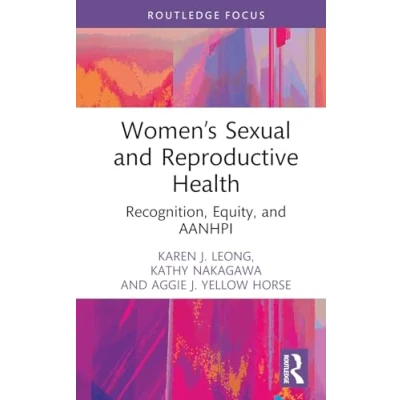 Afbeelding van Routledge Focus on Gender, Sexuality &amp; Praxis Women’s Sexual and Reproductive Health