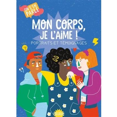 Image de Mon corps, je l&#039;aime ! Portraits et témoignages
