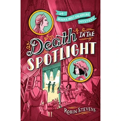 Afbeelding van A Murder Most Unladylike Mystery Death in the Spotlight