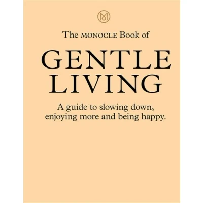 Image de The Monocle Book of Gentle Living /anglais