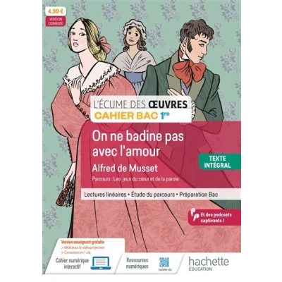 Image de Écume des oeuvres 1re, Alfred de Musset, On ne badine pas avec l&#039;amour Cahier élève