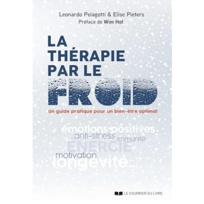 Afbeelding van LA THERAPIE PAR LE FROID UN GUIDE PRATIQUE POUR