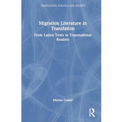 Afbeelding van Translation, Politics and Society Migration Literature in Translation