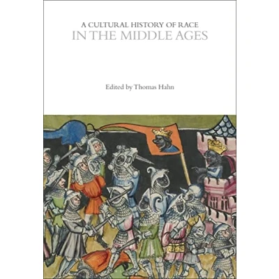 Afbeelding van the Cultural Histories Series A History of Race in Middle Ages