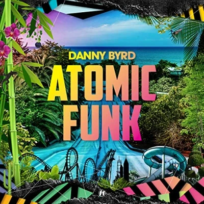 Afbeelding van Danny Byrd Atomic Funk (2 LPs)