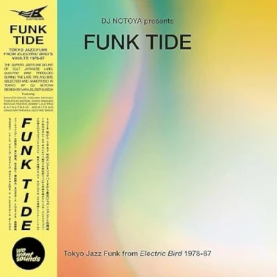 Afbeelding van Various Artists Funk Tide / Tokyo Jazz From Electric Bird 1978 87 DJ Notoya Presents (LP)