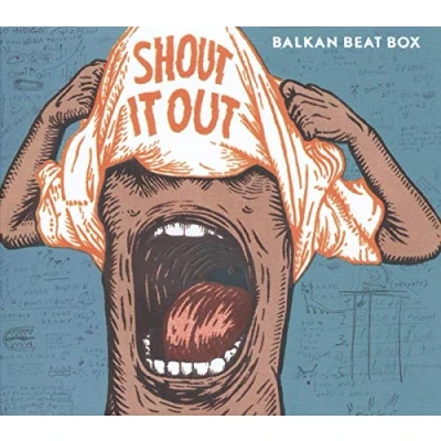 Afbeelding van Balkan Beat Box Shout It Out