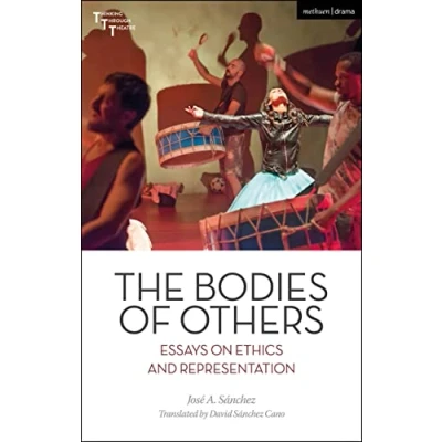 Afbeelding van Thinking Through Theatre The Bodies of Others
