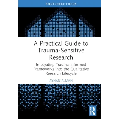 Afbeelding van A Practical Guide to Trauma Sensitive Research