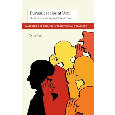 Afbeelding van Cambridge Studies in International Relations Bureaucracies at War