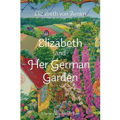 Afbeelding van Elizabeth and Her German Garden (Warbler Classics Annotated Edition)