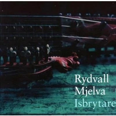 Afbeelding van Rydvall &amp; Mjelva Isbrytaren (CD)