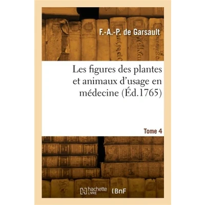Image de Les figures des plantes et animaux d&#039;usage en médecine. Tome 4