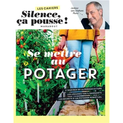 Image de Les cahiers Silence ça pousse Se mettre au potager
