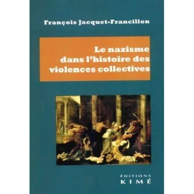 Image de Le nazisme dans l&#039;histoire des violences collectives