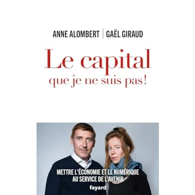 Afbeelding van LE CAPITAL QUE JE NE SUIS PAS METTRE L&#039;ECONOMIE ET NUMERI