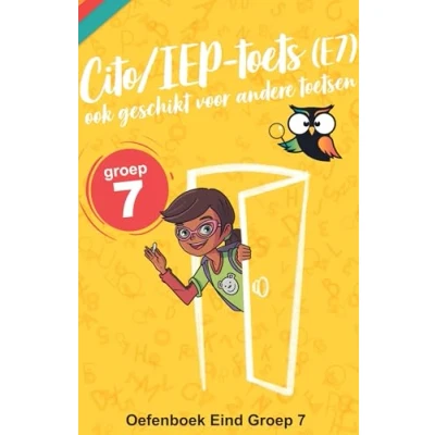 Afbeelding van CITO IEP Eind Groep 7 (E7) Oefenboek Afgestemd op CITO, toets, Route 8 en DOE toets van de onderwijsexperts Wijzer over Basisschool