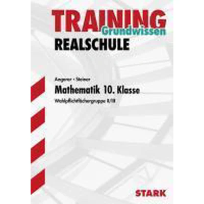 Afbeelding van Training Realschule Mathematik 10. Klasse Wahlpflichtfächergruppe II/III