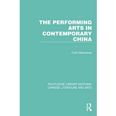 Afbeelding van Routledge Library Editions: Chinese Literature and Arts The Performing in Contemporary China