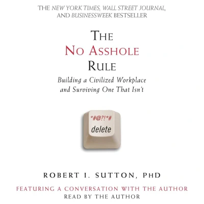 Afbeelding van The No Asshole Rule: Building a Civilised Workplace and Surviving One That Isn&#039;t