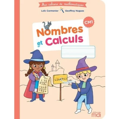 Image de MDI Cahier de Mathématiques CM1 Nombres et calculs 2020