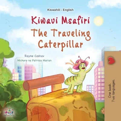 Afbeelding van Swahili English Bilingual Collection The Traveling Caterpillar (Swahili Book for Kids)