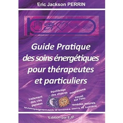 Afbeelding van Guide pratique des soins énergétiques pour thérapeutes et particuliers
