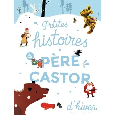 Afbeelding van Petites histoires du Père Castor pour l&#039;hiver