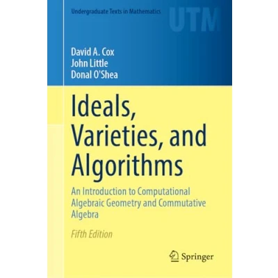 Afbeelding van Ideals, Varieties, and Algorithms: An Introduction to Computational Algebraic Geometry Commutative Algebra