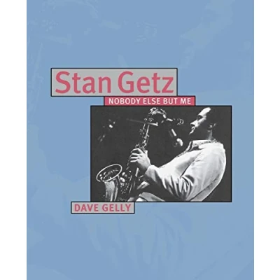 Afbeelding van Stan Getz: Nobody Else But Me