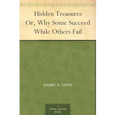 Afbeelding van Hidden Treasures; Or, Why Some Succeed While Others Fail