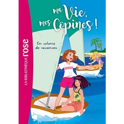 Afbeelding van Ma vie, mes copines 15 En colonie de vacances