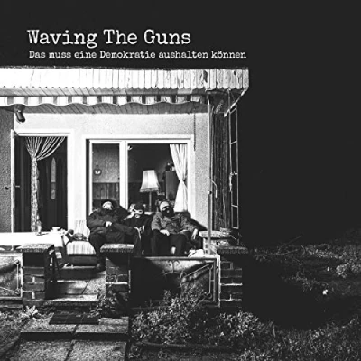Afbeelding van Waving The Guns Das Muss Eine Demokratie Aushalten (CD)