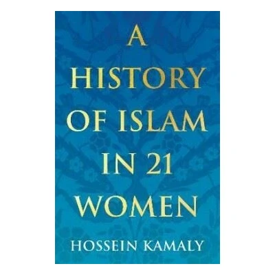 Image de A History of Islam in 21 Women