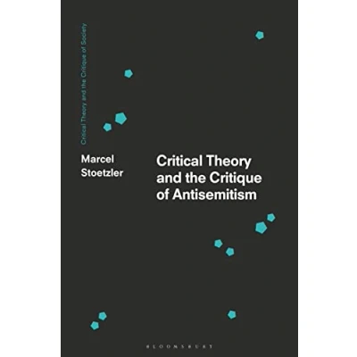 Afbeelding van Critical Theory and the Critique of Society Antisemitism