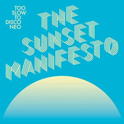Afbeelding van V/A Too Slow To Disco Neo: the Sunset Manifesto (2 LPs)