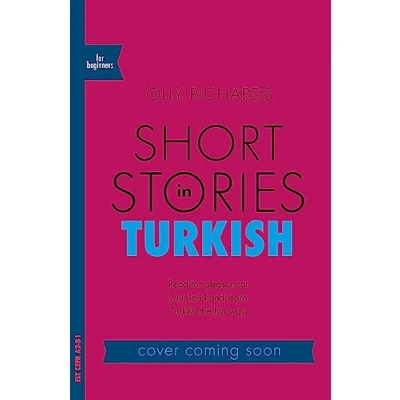 Afbeelding van Short Stories in Turkish for Beginners Read pleasure at your level, expand vocabulary and learn the fun way Foreign Language Graded Reader Series