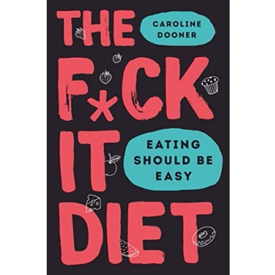 Afbeelding van The F*ck It Diet