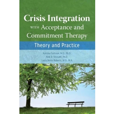 Afbeelding van Crisis Integration With Acceptance and Commitment Therapy