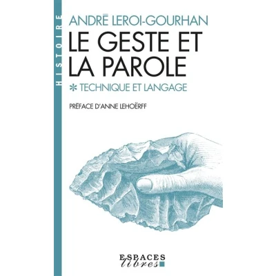 Image de Le Geste et la Parole tome 1 (Espaces Libres Histoire)